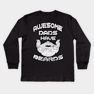 Father Day Awesome Dads Have Beards Kids Long Sleeve T-Shirt